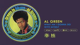 Watch Al Green What Am I Gonna Do With Myself video