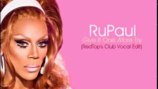 Watch Rupaul Give It One More Try video