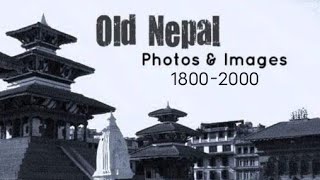 Photo Collection Of Old Nepal Early 1800 To 2000.