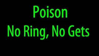 Watch Poison No Ring No Gets video