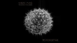 Watch Marc Puig To Forget Me video