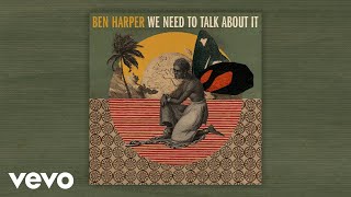 Watch Ben Harper We Need To Talk About It video