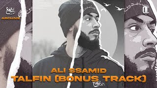 Ali Ssamid -  Talfin ( Bonus Track  ) Prod. Loco Lghadab