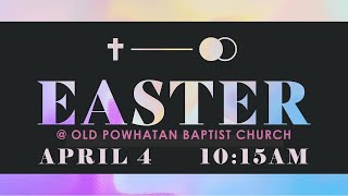 Easter on the Grounds at OPBC! Worship with us at 10:15AM!
