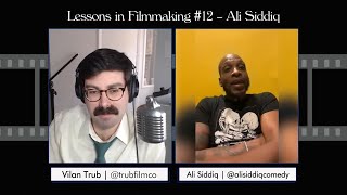 Lessons in Filmmaking #12 - Ali Siddiq