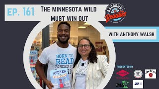 #161: The Minnesota Wild MUST Win Out with Anthony Walsh