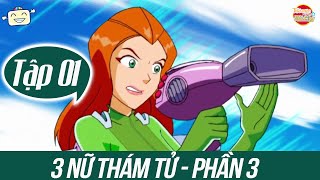 Ba Nữ Thám Tử Thuyết Minh Phần 3 Tập 01 - Vật Lý Học 101 Totally Spies Full Episode