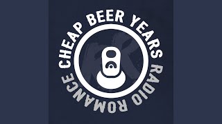 Radio Romance Cheap Beer Years