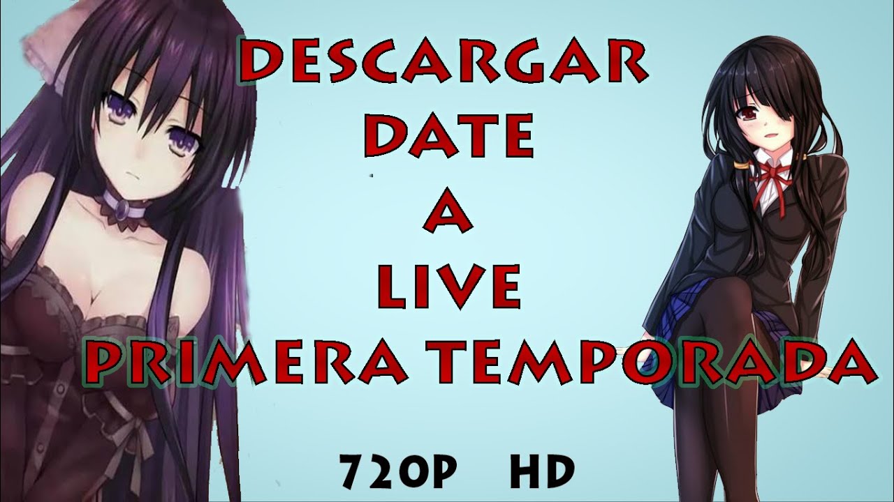 Descargar Anime E Hd E Date A Live L E Esincensura E F Descargar Anime E Hd E Date A Live L E Esincensura E F