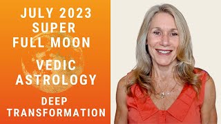 Full Moon July 2023 Vedic Astrology