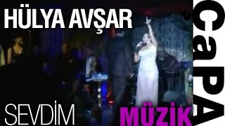 Hülya Avşar - Sevdim #ÇapaMagTV #ÇapaMagMüzik