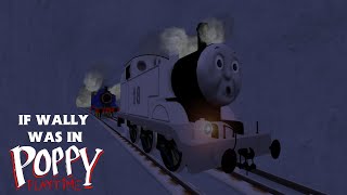 Julians Trainz Parodies If Wally Was In... Poppy Playtime