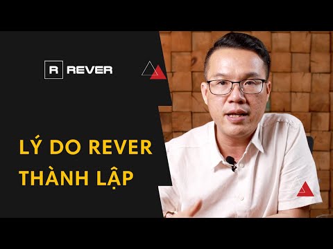 Lý do Rever thành lập 4K