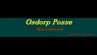 Watch Osdorp Posse Moordenaar video