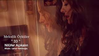 Nilüfer Açıkalın - 33 (Melodik Öyküler)