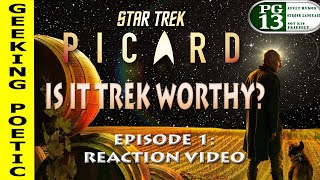 STAR TREK: PICARD Episode One REACTION & REVIEW!