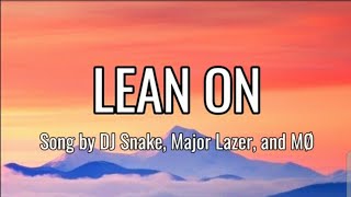 Dj Snake, Major Lazer and MØ - Lean On (Lyrics)