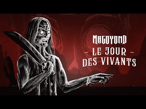 MAGOYOND - Le Jour Des Vivants (Lyric Video)