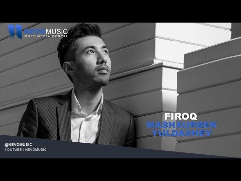 Mashxurbek Yuldashev - Firoq