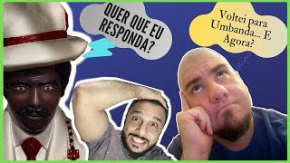 Voltei para Umbanda! E Agora?