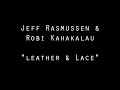 Jeff Rasmussen and Robi Kahakalau - Leather and Lace