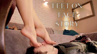 Feet on Face Story