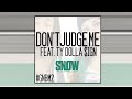 Snow Tha Product - Don't Judge Me feat. Ty Dolla $ign