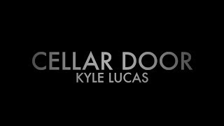 Watch Kyle Lucas Cellar Door video