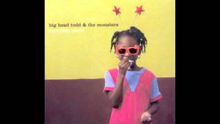Watch Big Head Todd  The Monsters Boom Boom video