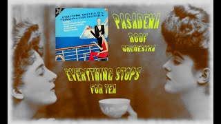 Watch Pasadena Roof Orchestra Everything Stops For Tea video