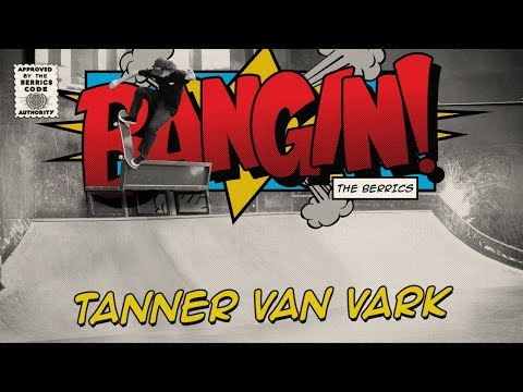 Tanner Van Vark - Bangin!