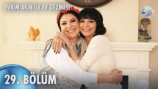 Evrim Akın İle Ev Gezmesi 29. Bölüm |  Bölüm | Ayşe Dinçer & Emre Ergen