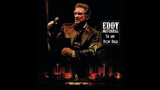 Watch Eddy Mitchell Ya Un Bon Dieu video