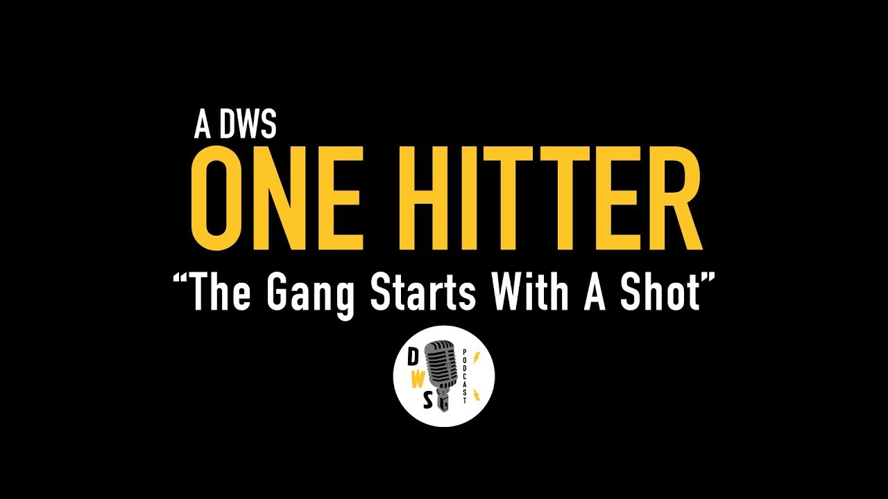 Dinner with Schmucks Podcast - One Hitter, Ep 2 "The Gang Starts with a Shot"