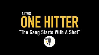 Dinner with Schmucks Podcast - One Hitter, Ep 2 "The Gang Starts with a Shot"