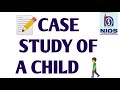 SOLVED CASE STUDY OF A SCHOOL CHILD (NIOS DELED)SBA FIRST PART #Niosdeledadda