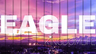 Watch Kingdom Life Eagle video