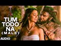 'Tum Todo Na (Male)' FULL AUDIO Song 'I' | Aascar Films | A. R. Rahman | Shankar, Chiyaan Vikram