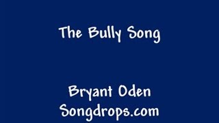 Watch Bryant Oden The Bully Song video