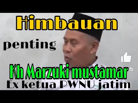Hibauan KH . Marzuki mustamar pasca dicopot dari ketua PWNU jatim
