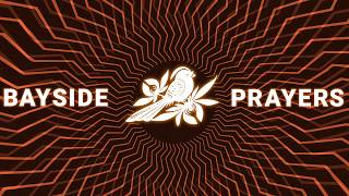 Watch Bayside Prayers video
