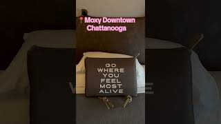 Moxy Hotel Downtown Chattanooga Tennessee Review