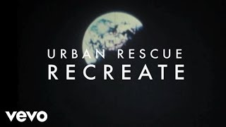 Watch Urban Rescue Recreate video
