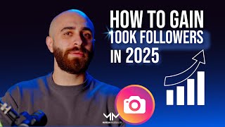 How To Gain 100K Followers In 2025