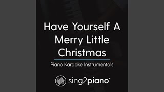 Have Yourself A Merry Little Christmas Key Of Ab Piano Karaoke Version Have Yourself A Merry Little Christmas Key Of Ab Piano Karaoke Version