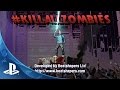 #killallzombies - Official Launch Trailer