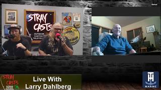 Stray Casts November 15, 2017, featuring Larry Dahlberg!