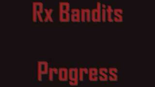 Watch RX Bandits Progress video