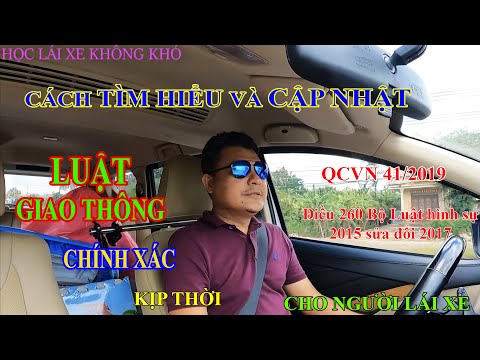 CÁCH CẬP NHẬT LUẬT GIAO THÔNG CHÍNH XÁC VÀ KỊP THỜI CHO NGƯỜI LÁI XE