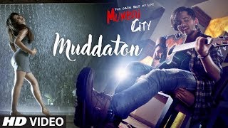 Muddaton Video Song | THE DARK SIDE OF LIFE – MUMBAI CITY |  Amit Mishra